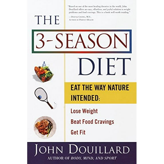 Pre-Owned The 3-Season Diet: Eat the Way Nature Intended: Lose Weight, Beat Food Cravings, and Get Fit, 9780609805435, 0609805436, Paperback,