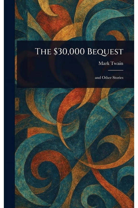 The $30,000 Bequest, (Hardcover)