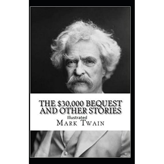 The $30,000 Bequest and other short stories Illustrated (Paperback)