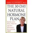 thumbnail image 1 of Pre-Owned The 30-Day Natural Hormone Plan: Look and Feel Young Again-Without Synthetic HRT (Hardcover) 044653255X 9780446532556, 1 of 1