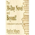 thumbnail image 1 of The 30-Day Novel and Beyond!: A training program for aspiring novelists, (Paperback), 1 of 1