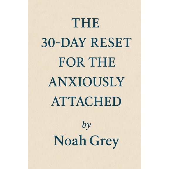 30 Days Reset The 30-Day Reset for the Anxiously Attached, (Paperback)
