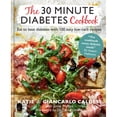 thumbnail image 1 of Pre-Owned The 30-Minute Diabetes Cookbook: Beat Prediabetes and Type 2 Diabetes with 80 Time-Saving Recipes (Hardcover) 0857839187 9780857839183, 1 of 1
