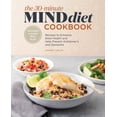 thumbnail image 1 of The 30-Minute MIND Diet Cookbook : Recipes to Enhance Brain Health and Help Prevent Alzheimer's and Dementia (Paperback), 1 of 1