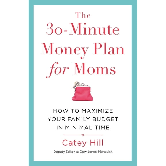 30-Minute Money Plan for Moms, (Paperback)