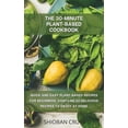 thumbnail image 1 of The 30-Minute Plant-Based Cookbook (Hardcover), 1 of 1