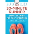 thumbnail image 1 of The 30-Minute Runner : Smart Training for Busy Beginners (Paperback), 1 of 1