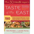 thumbnail image 1 of The 30-Minute Vegan's Taste of the East: 150 Asian-Inspired Recipes -- From Soba Noodles to Summer Rolls, (Paperback), 1 of 1