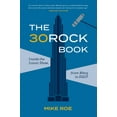thumbnail image 1 of The 30 Rock Book: Inside the Iconic Show, from Blerg to Egot, (Paperback), 1 of 1