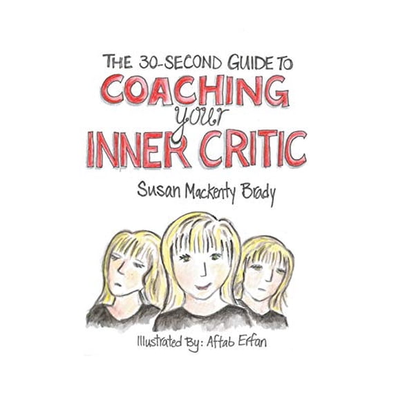Pre-Owned The 30-Second Guide to Coaching your Inner Critic Paperback