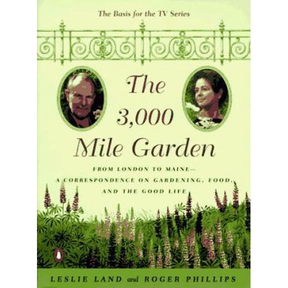 Pre-Owned The 3,000 Mile Garden: An Exchange of Letters Between Two Eccentric Gourmet Gardeners (Paperback) 0140254471 9780140254471