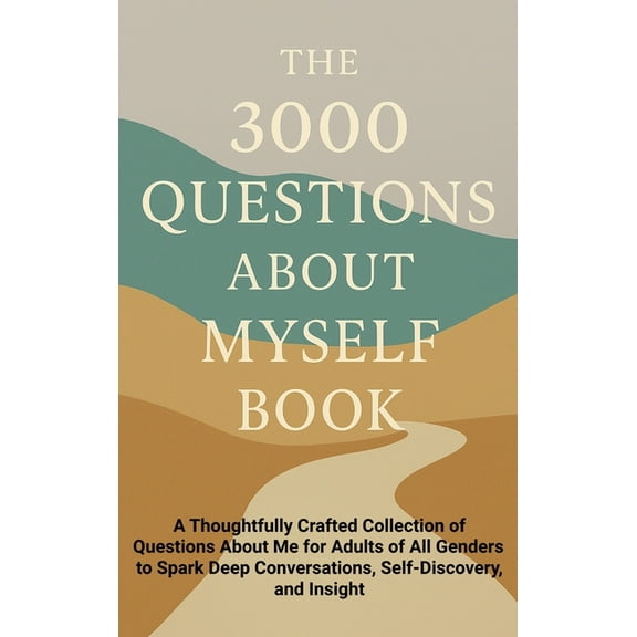 The 3000 Questions About Myself Book: A Thoughtfully Crafted Collection of Questions About Me for Adults of All Genders , (Hardcover)