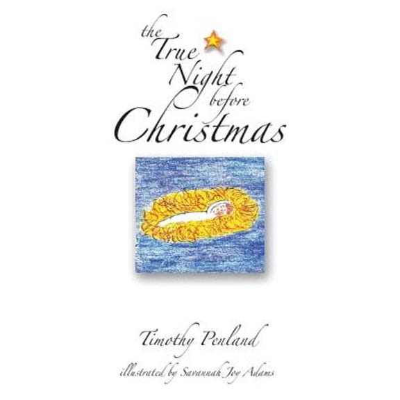 Pre-Owned The True Night Before Christmas (Hardcover) 0615226892 9780615226897