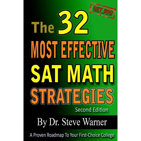 The 32 Most Effective SAT Math Strategies, 2nd Edition Paperback Steve Warner