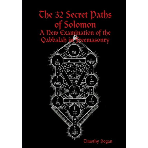 The 32 Secret Paths of Solomon: A New Examination of the Qabbalah in Freemasonry, (Paperback)