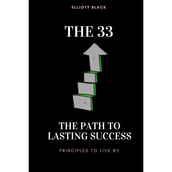 The 33 : The Path to Lasting Success