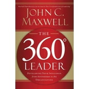 JOHN C MAXWELL The 360 Degree Leader: Developing Your Influence from Anywhere in the Organization, (Paperback)