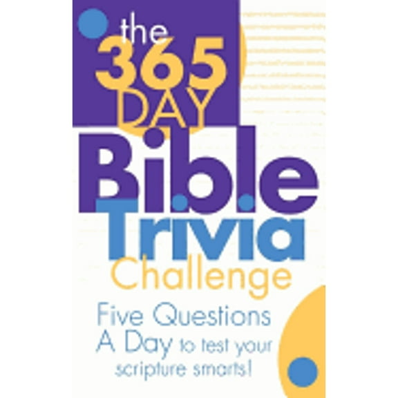 Pre-Owned The 365 Day Bible Trivia Challenge (Paperback) 1597896519 9781597896511