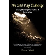 The 365 Day Challenge Strengthening Our Habits & Principles, Paperback