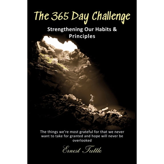 The 365 Day Challenge: Strengthening Our Habits & Principles, (Paperback)