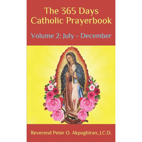 The 365 Days Catholic Prayerbook : July - December Volume 2 (Paperback)