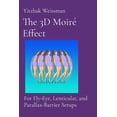 thumbnail image 1 of The 3D MoirÃ© Effect: for Fly-Eye, Lenticular, and Parallax-Barrier Setups, (Paperback), 1 of 1