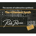 thumbnail image 1 of The 4 Element Synth: The Secrets of Subtractive Synthesis, (Hardcover), 1 of 1
