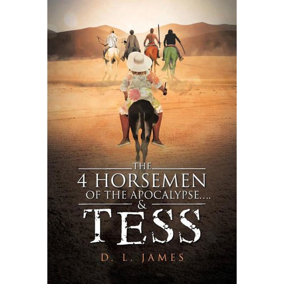 The 4 Horsemen of the Apocalypse....& Tess, (Paperback)