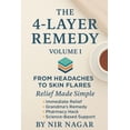 thumbnail image 1 of The 4-Layer Remedy The 4-Layer Remedy - Volume I: From Headaches to Skin Flares, Book 1, (Paperback), 1 of 1