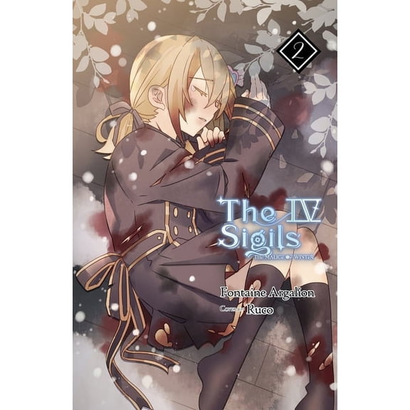The 4 Sigils: The Malice of Winter The 4 Sigils - The Malice of Winter, Vol. 2, Book 2, (Paperback)