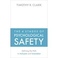thumbnail image 1 of Pre-Owned The 4 Stages of Psychological Safety: Defining the Path to Inclusion and Innovation (Paperback) 1523087684 9781523087686, 1 of 1