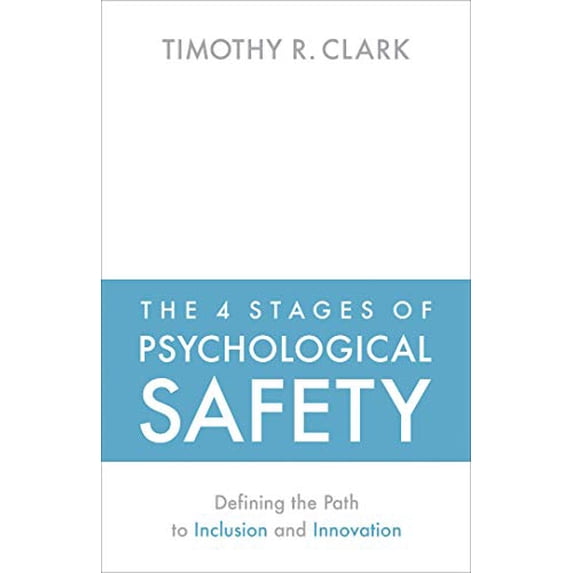 Pre-Owned The 4 Stages of Psychological Safety: Defining the Path to Inclusion and Innovation (Paperback) 1523087684 9781523087686