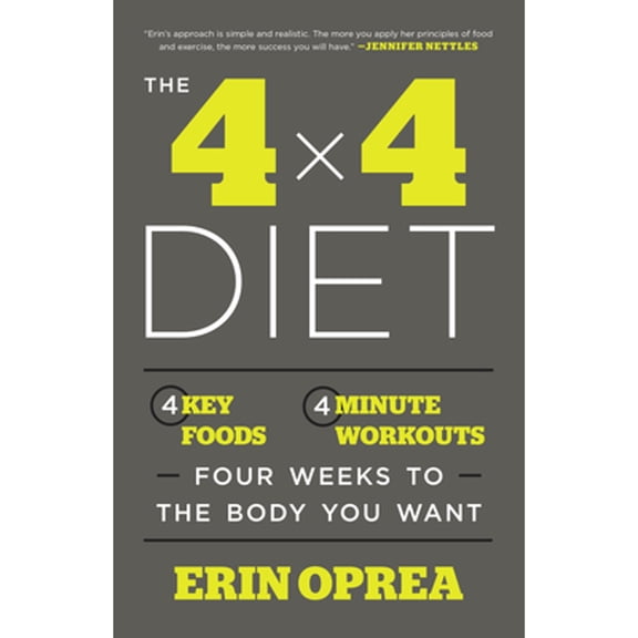 Pre-Owned The 4 X 4 Diet: 4 Key Foods, 4-Minute Workouts, Four Weeks to the Body You Want (Paperback) 1101903104 9781101903100