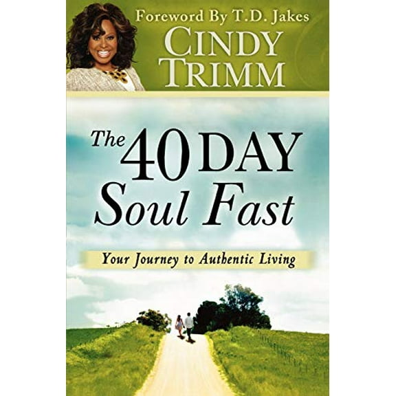 Pre-Owned 40 Day Soul Fast: Your Journey to Authentic Living (Paperback) 0768440262 9780768440263
