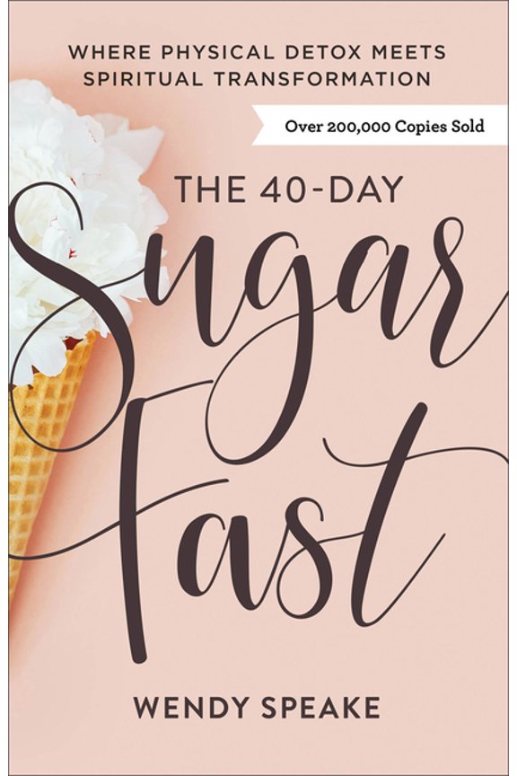 Pre-Owned The 40-Day Sugar Fast: Where Physical Detox Meets Spiritual Transformation - Paperback