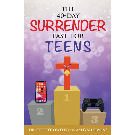 The 40-Day Surrender Fast for Teens, (Paperback)