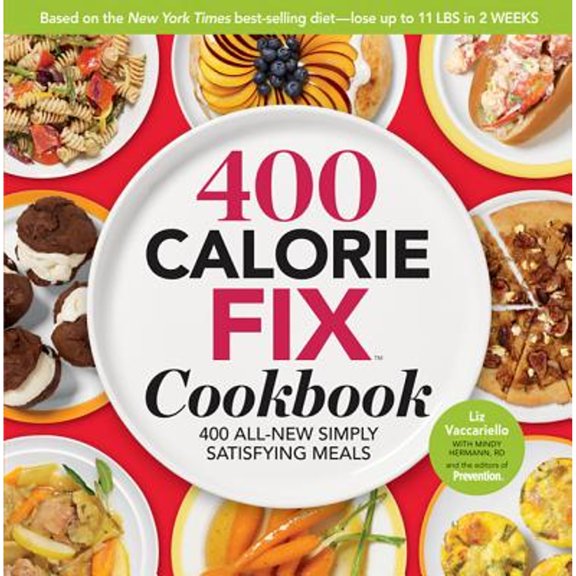 Pre-Owned The 400 Calorie Fix Cookbook : 400 All-New Simply Satisfying Meals (Hardcover)