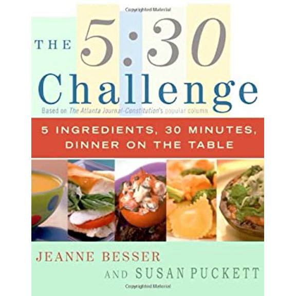 Pre-Owned The 5:30 Challenge: 5 Ingredients, 30 Minutes, Dinner on the Table (Paperback) 0743266382 9780743266383