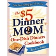 thumbnail image 1 of Pre-Owned The $5 Dinner Mom One-Dish Dinners Cookbook: Feed Your Family for $5 or Less (Paperback) 0312616287 9780312616281, 1 of 1