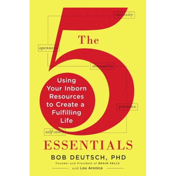 5 Essentials : Using Your Inborn Resources to Create a Fulfilling Life