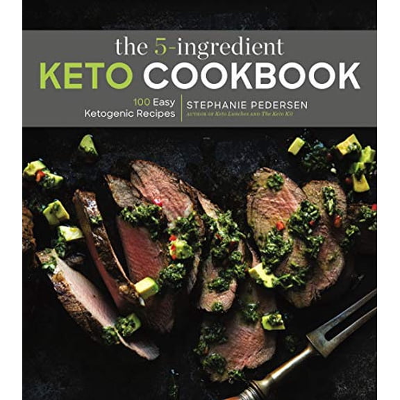Pre-Owned The 5-Ingredient Keto Cookbook: 100 Easy Ketogenic Recipes Volume 1 (Paperback) 1454940212 9781454940210