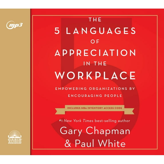 The 5 Languages of Appreciation in the Workplace : Empowering Organizations by Encouraging People (CD-Audio)