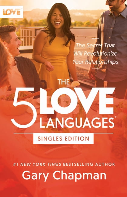 The 5 Love Languages Singles Edition: The Secret That Will