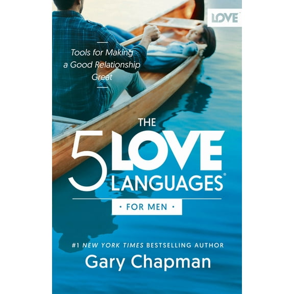 The 5 Love Languages for Men: Tools for Making a Good Relationship Great, (Paperback)