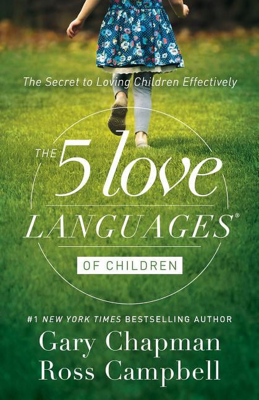 GARY CHAPMAN; ROSS CAMPBELL The 5 Love Languages of Children (Paperback)
