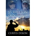 thumbnail image 1 of The $5 Million Conspiracy: That Destroyed a Disabled Decorated Vietnam Veteran's Career in His Hometown, Winston-Salem, , (Paperback), 1 of 1
