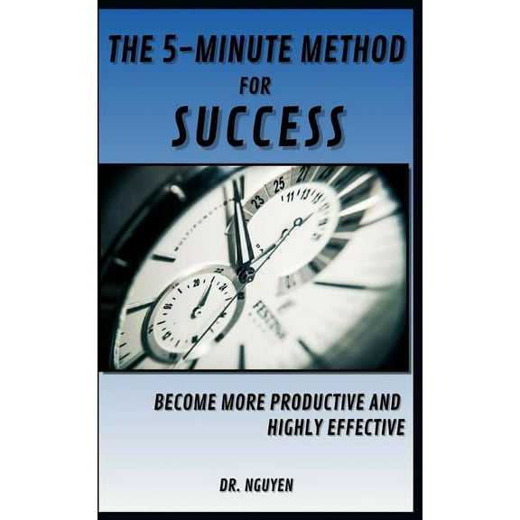 The 5-Minute Method for Success (Paperback)