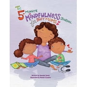 The 5-Minute Mindfulness Journal for Busy Moms, Paperback