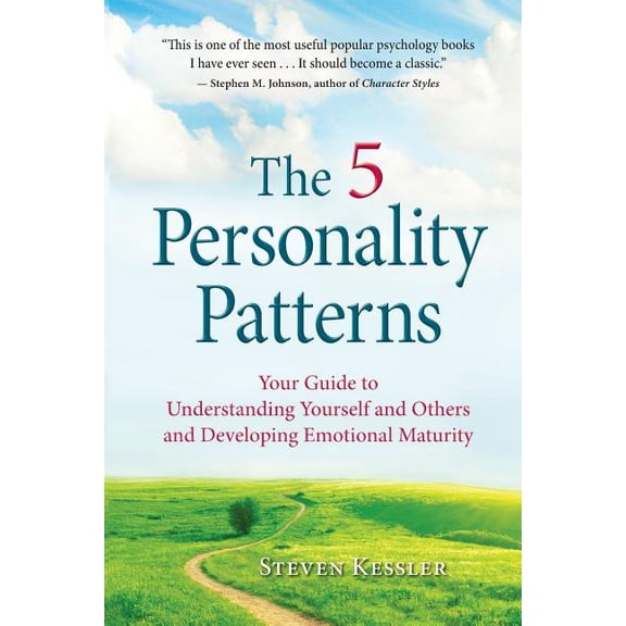 The 5 Personality Patterns: Your Guide to Understanding Yourself and Others and Developing Emotional Maturity, (Paperback)