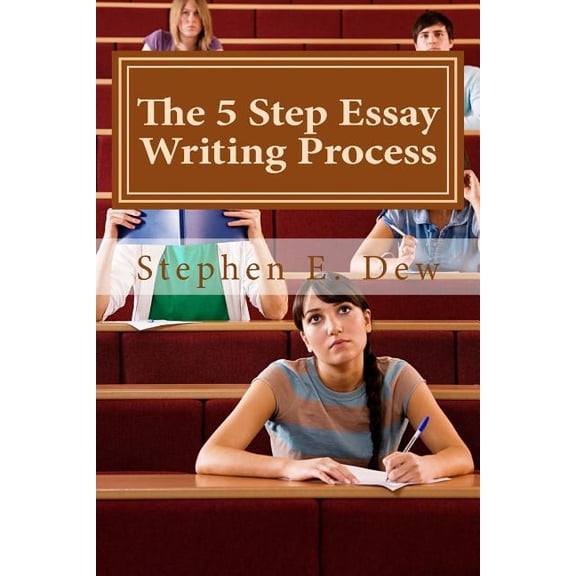 Academic Writing Skills The 5 Step Essay Writing Process: English Essay Writing Skills for ESL Students, Book 3, (Paperback)